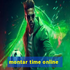 montar time online